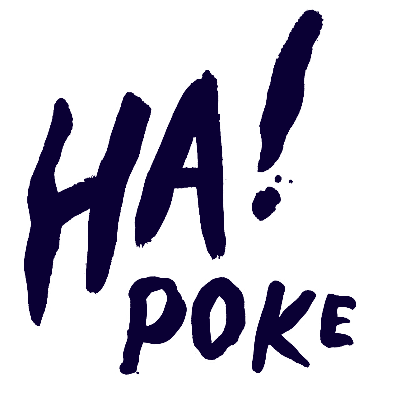 Ha! Poke